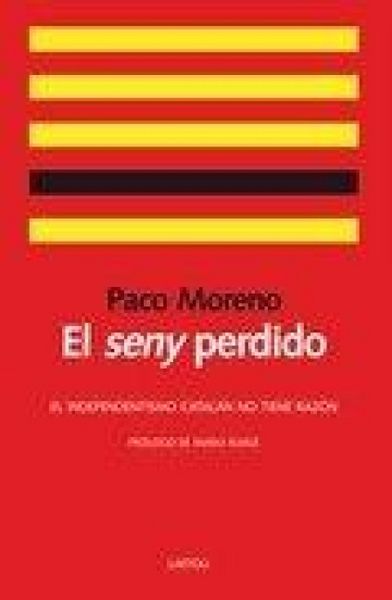 Produktbild: El seny perdido : el independentismo catal&aacute;n no tiene raz&oacute;n