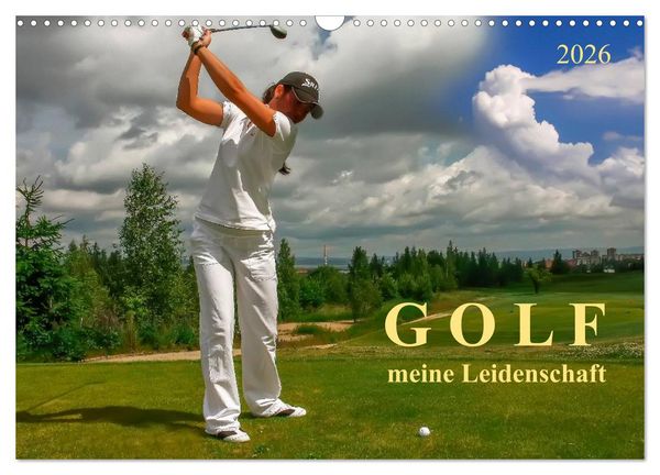 Produktbild: Golf - meine Leidenschaft (Wandkalender 2026 DIN A3 quer), CALVENDO Monatskalender