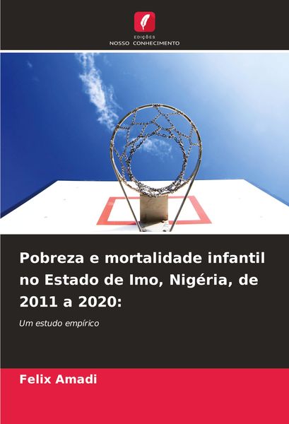 Produktbild: Pobreza e mortalidade infantil no Estado de Imo, Nig&eacute;ria, de 2011 a 2020: