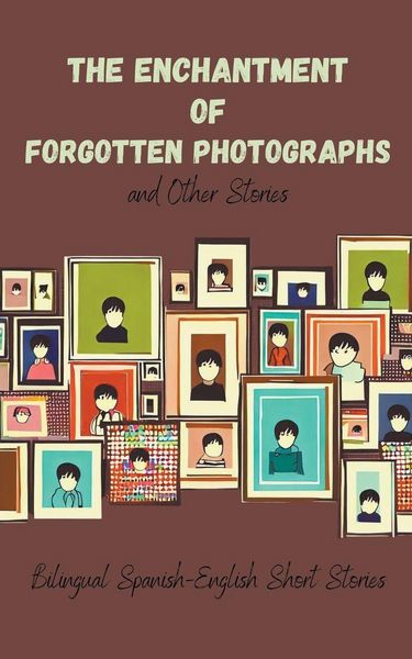 Produktbild: The Enchantment of Forgotten Photographs and Other Stories