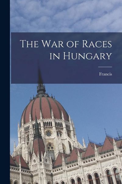 Produktbild: The War of Races in Hungary