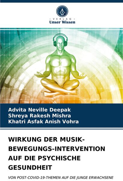 Wirkung der Musik-Bewegungs-Intervention Auf die Psychische Gesundheit, Taschenbuch von Advita Neville Deepak , Shreya Rakesh Mishra , Khatri Asfak