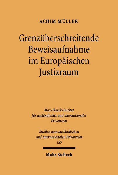 Produktbild: Grenz&uuml;berschreitende Beweisaufnahme im Europ&auml;ischen Justizraum