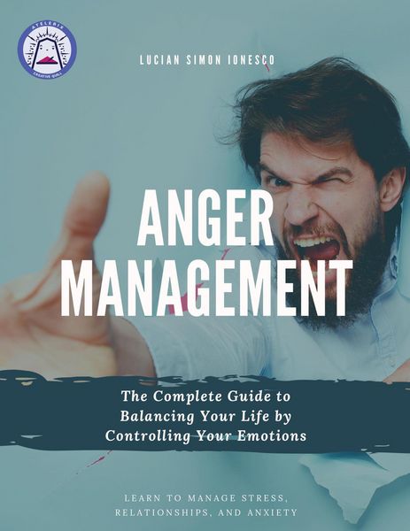 Produktbild: Anger Management The Complete Guide to Balancing Your Life by Controlling Your Emotions