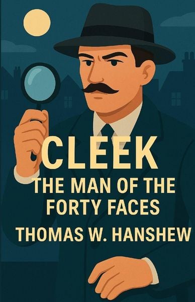 Produktbild: Cleek The Man Of The Forty Faces(Illustrated)