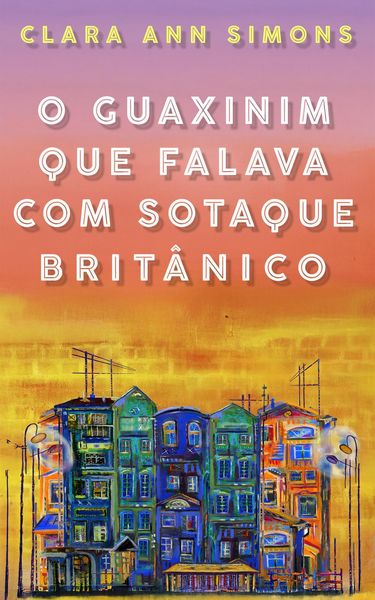 Produktbild: O Guaxinim que Falava com Sotaque Brit&acirc;nico