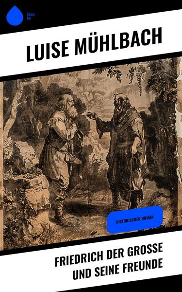 Produktbild: Friedrich der Gro&szlig;e und seine Freunde