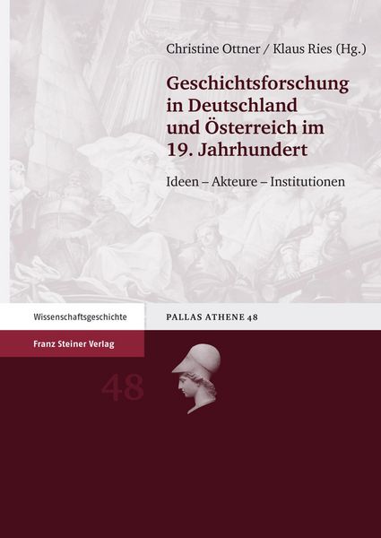 Produktbild: Geschichtsforschung in Deutschland und &Ouml;sterreich im 19. Jahrhundert