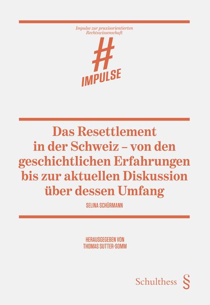 Produktbild: Das Resettlement in der Schweiz &ndash; von den geschichtlichen Erfahrungen bis zur aktuellen Diskussion &uuml;ber dessen Umfang