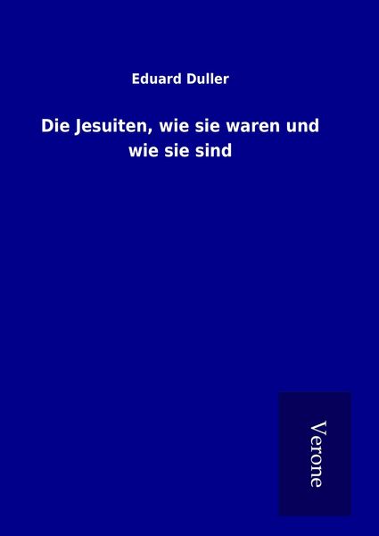 Produktbild: Die Jesuiten, wie sie waren und wie sie sind