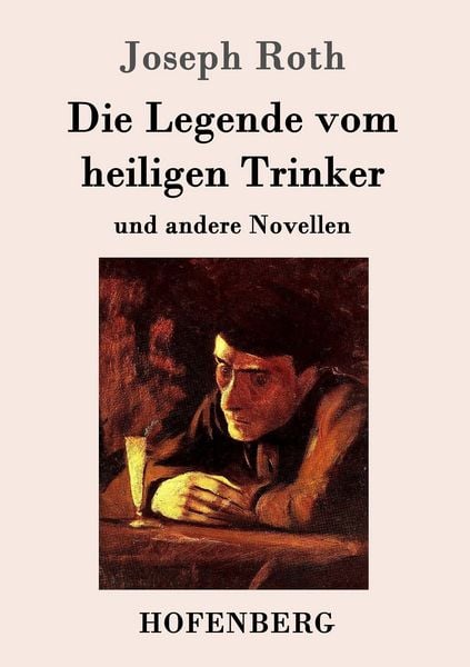 Die Legende vom heiligen Trinker, Taschenbuch von Joseph Roth, Hofenberg, 9783861991441