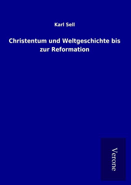 Produktbild: Christentum und Weltgeschichte bis zur Reformation