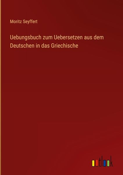 Produktbild: Uebungsbuch zum Uebersetzen aus dem Deutschen in das Griechische