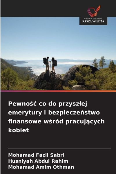 Produktbild: Pewno&iquest;&iquest; co do przysz&iquest;ej emerytury i bezpiecze&iquest;stwo finansowe w&iquest;r&oacute;d pracuj&iquest;cych kobiet