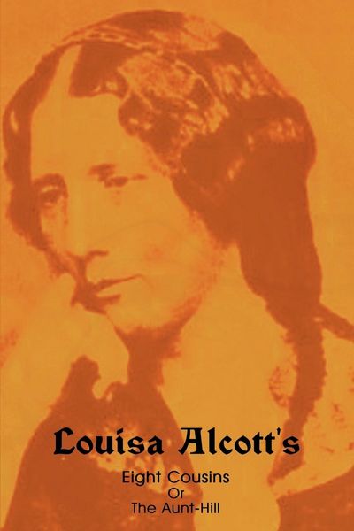 Produktbild: Eight Cousins, Or, the Aunt-Hill