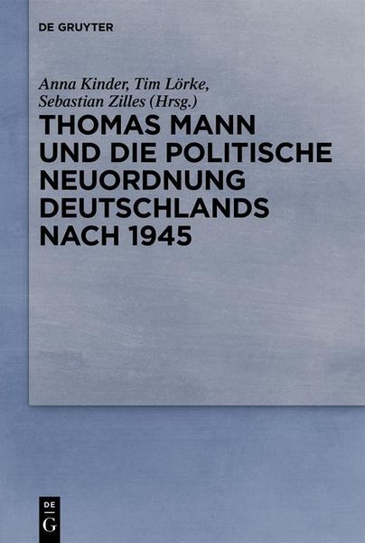 Produktbild: Thomas Mann und die politische Neuordnung Deutschlands nach 1945