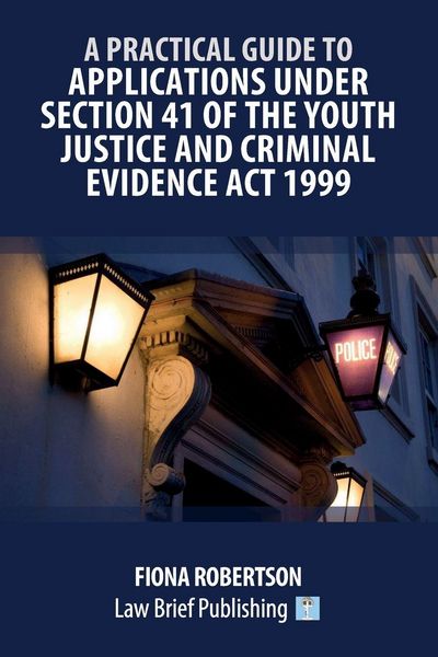 Produktbild: A Practical Guide to Applications Under Section 41 of the Youth Justice and Criminal Evidence Act 1999