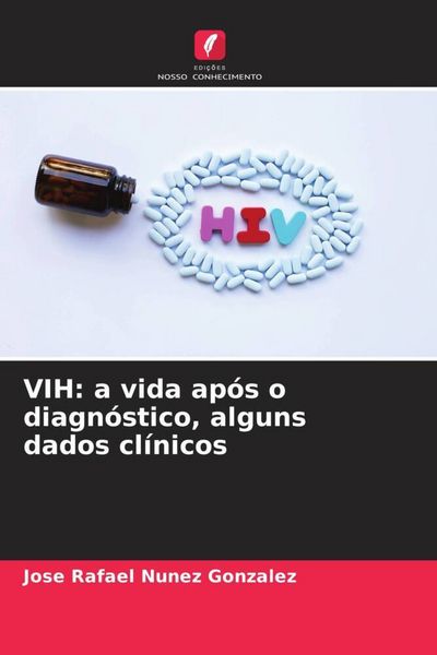 Produktbild: VIH: a vida ap&oacute;s o diagn&oacute;stico, alguns dados cl&iacute;nicos