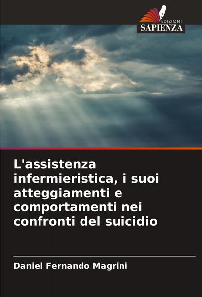 Produktbild: L'assistenza infermieristica, i suoi atteggiamenti e comportamenti nei confronti del suicidio