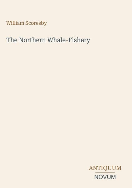 Produktbild: The Northern Whale-Fishery