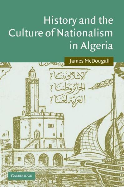Produktbild: History and the Culture of Nationalism in Algeria