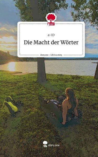 Produktbild: Die Macht der W&ouml;rter. Life is a Story - story.one