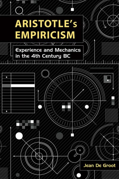 Produktbild: Aristotle's Empiricism: Experience and Mechanics in the 4th Century BC
