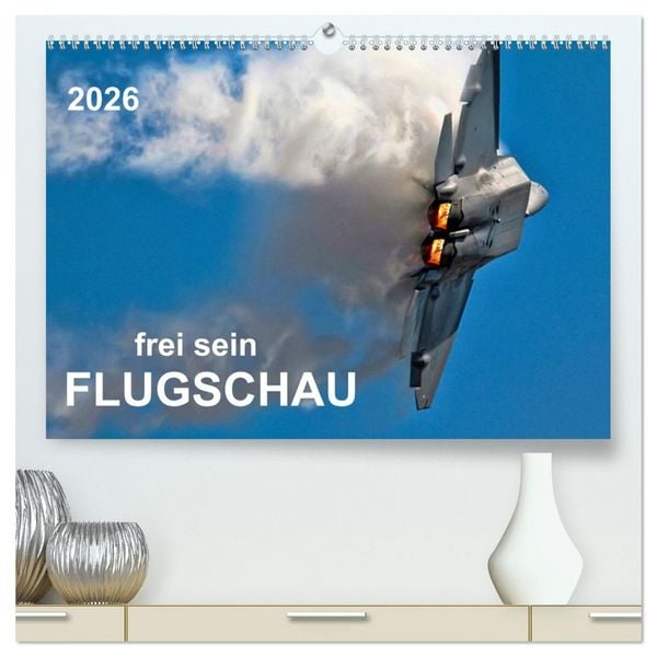 Produktbild: Flugschau - frei sein (hochwertiger Premium Wandkalender 2026 DIN A2 quer), Kunstdruck in Hochglanz
