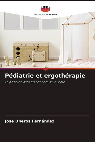 Produktbild: P&eacute;diatrie et ergoth&eacute;rapie