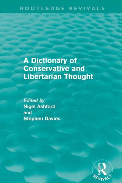 Produktbild: A Dictionary of Conservative and Libertarian Thought (Routledge Revivals)