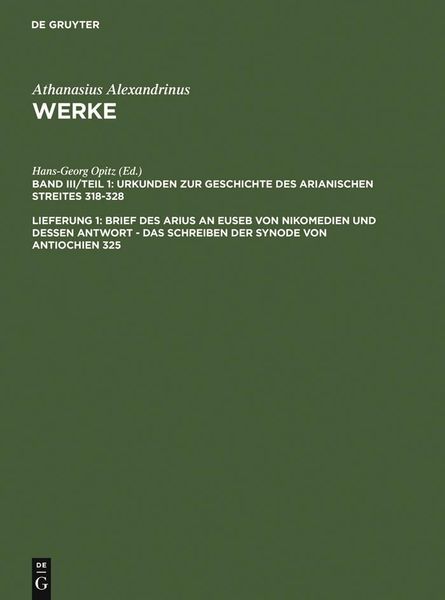 Produktbild: Brief des Arius an Euseb von Nikomedien und dessen Antwort - Das Schreiben der Synode von Antiochien 325