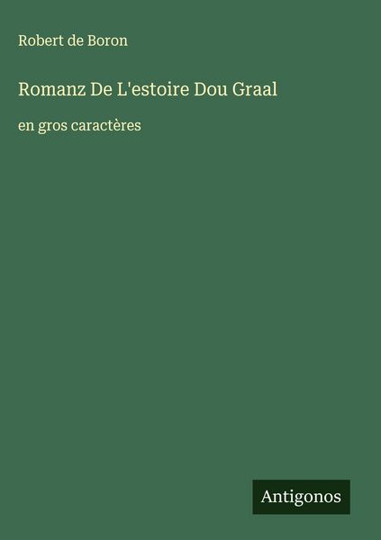 Produktbild: Romanz De L'estoire Dou Graal