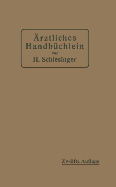Produktbild: &Auml;rztliches Handb&uuml;chlein f&uuml;r hygienisch-di&auml;tetische, hydrotherapeutische mechanische und andere Verordnungen