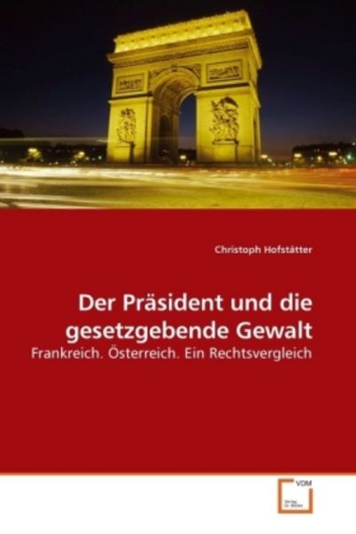 VDM Hofstätter The President and the Legislative Power