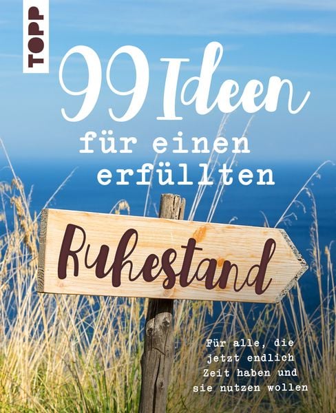 Produktbild: 99 Ideen f&uuml;r einen erf&uuml;llten Ruhestand