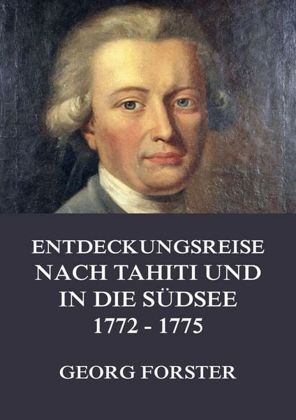 Produktbild: Entdeckungsreise nach Tahiti und in die S&uuml;dsee 1772 - 1775