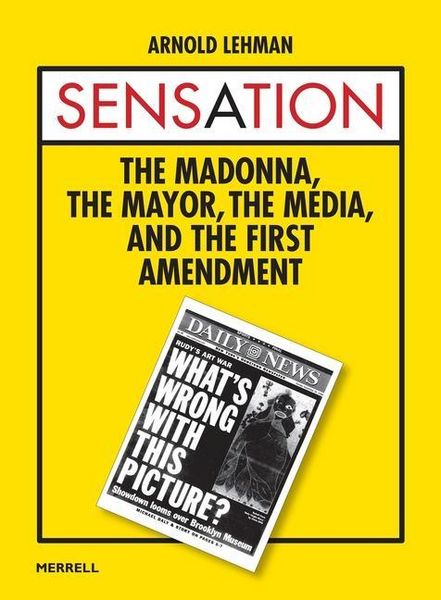 Produktbild: Sensation: The Madonna, the Mayor, the Media, and the First Amendment