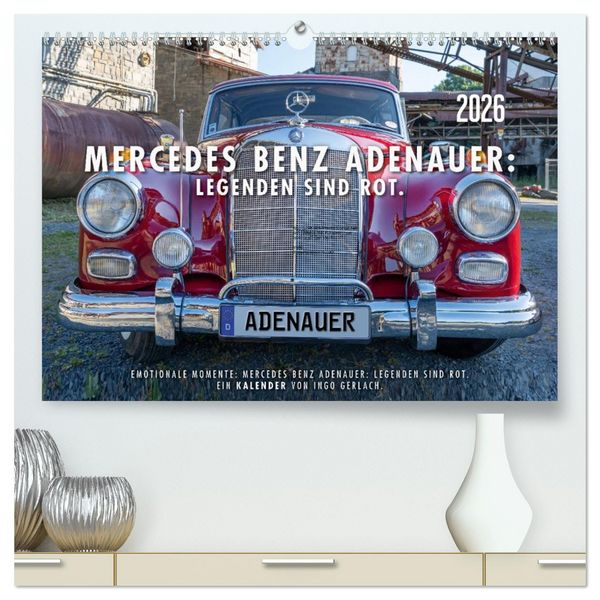 Produktbild: Mercedes Benz Adenauer: Legenden sind rot. (hochwertiger Premium Wandkalender 2026 DIN A2 quer), Kunstdruck in Hochglanz