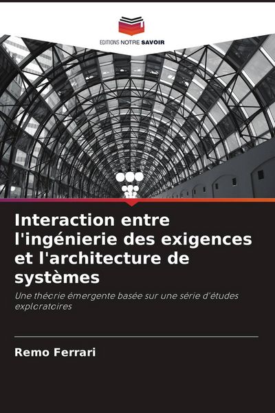 Produktbild: Interaction entre l'ing&eacute;nierie des exigences et l'architecture de syst&egrave;mes