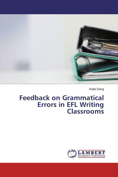 Produktbild: Feedback on Grammatical Errors in EFL Writing Classrooms