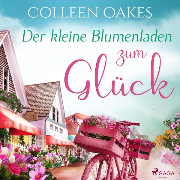 Produktbild: Der kleine Blumenladen zum Gl&uuml;ck (Ungek&uuml;rzt)