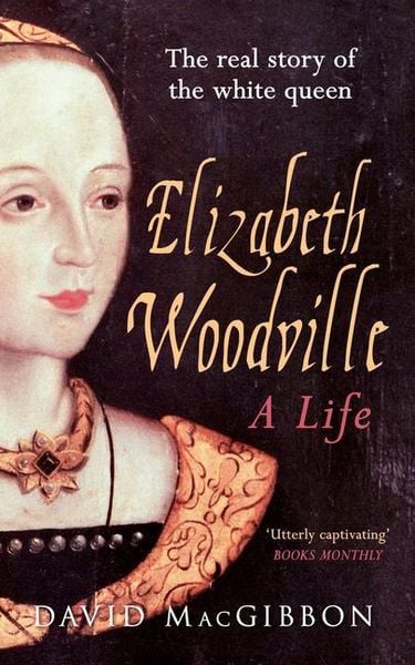 Produktbild: Elizabeth Woodville - A Life