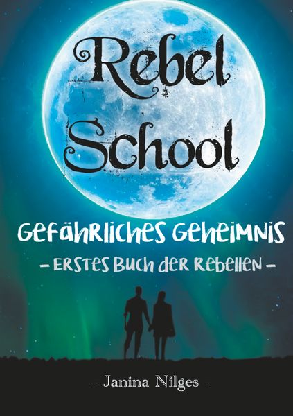 Rebel School, Taschenbuch von Janina Nilges, BoD – Books on Demand, 9783751913973