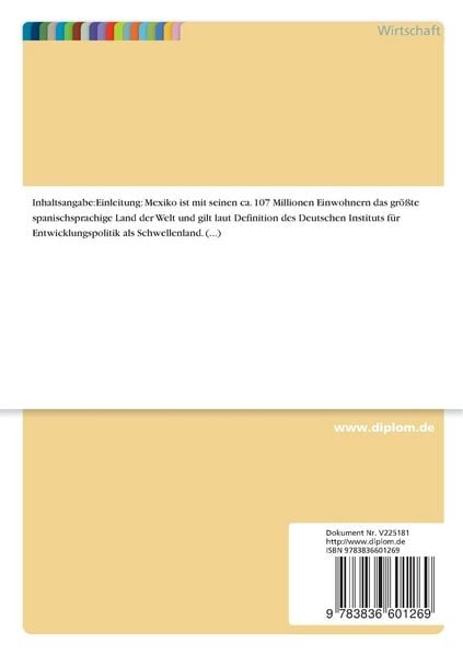 Produktbild: Die Bewertung der Entwicklung des Wirtschaftsstandorts Mexiko von einer staatsgesteuerten zu einer offenen Volkswirtschaft und seine Bedeutung f&uuml;r Deutschland unter Ber&uuml;cksichtigung kultureller Unterschiede