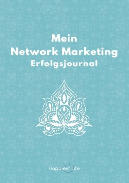 Produktbild: Network Marketing Erfolgsjournal: Mein Weg zum Erfolg