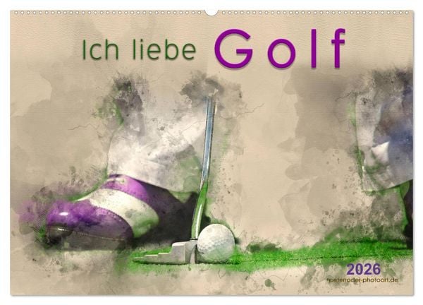 Ich liebe Golf (Wandkalender 2026 DIN A2 quer), CALVENDO Monatskalender