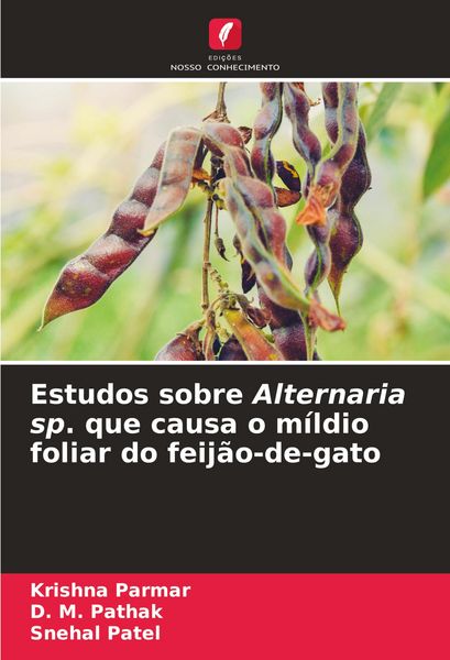 Produktbild: Estudos sobre Alternaria sp. que causa o m&iacute;ldio foliar do feij&atilde;o-de-gato