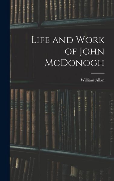 Produktbild: Life and Work of John McDonogh