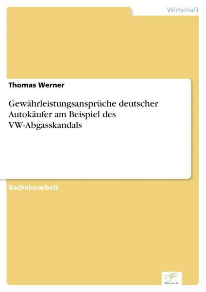 Produktbild: Gew&auml;hrleistungsanspr&uuml;che deutscher Autok&auml;ufer am Beispiel des VW-Abgasskandals