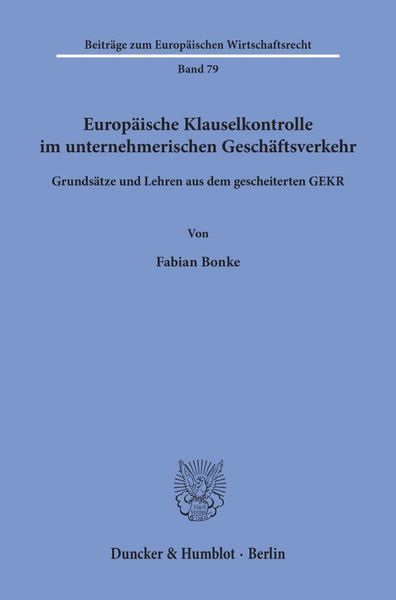 Produktbild: Europ&auml;ische Klauselkontrolle im unternehmerischen Gesch&auml;ftsverkehr.